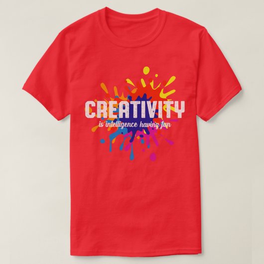 T-shirt La créativité, c'est l'intelligence avoir un art a (Design devant)