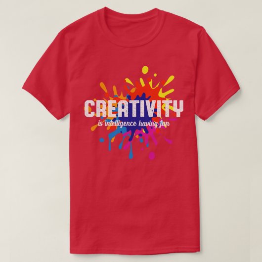 T-shirt La créativité, c'est l'intelligence avoir un art a (Design devant)