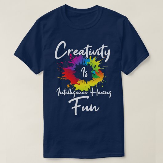 T-shirt La créativité est l'intelligence qui s'amuse (Design devant)