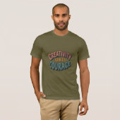 T-shirt La créativité prend courage (Devant entier)