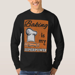 T-shirt La Cuisine Est Ma Superpuissance Cuisine Boulanger