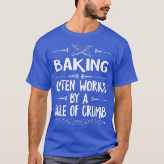 T-shirt La Cuisson Fonctionne Souvent Par Une Règle De Cru