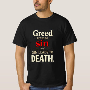 T-shirt La cupidité mène au péché, le péché mène à la mort