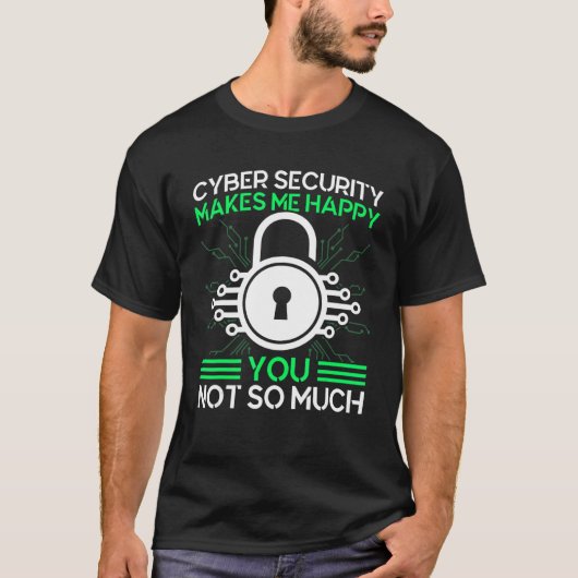 T-shirt La Cybersécurité Me Rend Heureux Le Cyber-Guerrier (Devant)