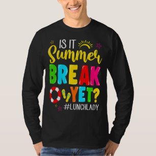 T-shirt La Dame De Déjeuner Est C'Été Pause Mais Dernier J