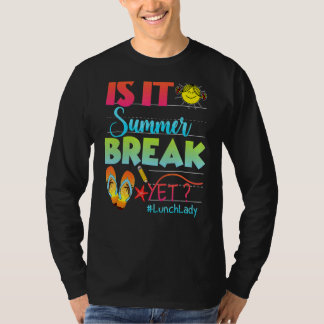 T-shirt La Dame De Déjeuner Est C'Été Pause Mais Dernier J