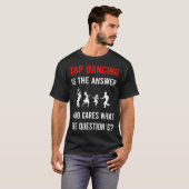 T-shirt La danse à claquettes The Answer (Devant entier)