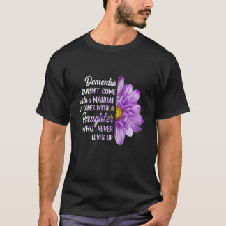 T-shirt La démence n'est pas accompagnée d'un manuel