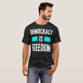 T-shirt La démocratie est la liberté (Devant entier)