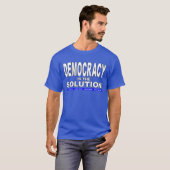 T-shirt La démocratie est la solution (Devant entier)