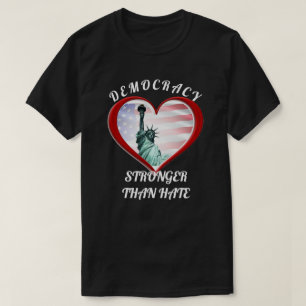 T-SHIRT LA DÉMOCRATIE EST PLUS FORTE QUE LA HAINE