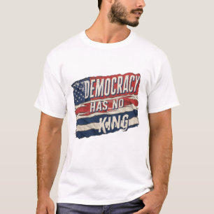 T-shirt la démocratie n'a pas de roi