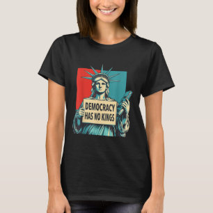 T-shirt La démocratie n'a pas de rois Statue de la Liberté
