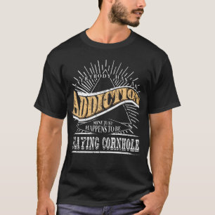 T-shirt La dépendance est panneau de Cornhole de cadeau d