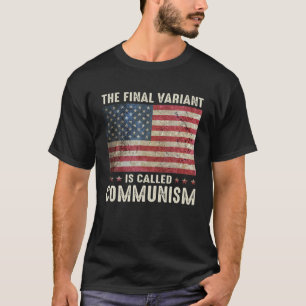 T-shirt La Dernière Variante S'Appelle Le Communisme