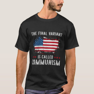T-shirt La Dernière Variante S'Appelle Le Communisme