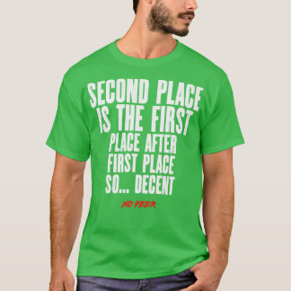 T-shirt La Deuxième Place, Après La Première Place