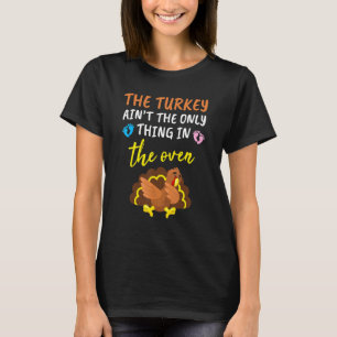 T-shirt La dinde n'est pas la seule chose dans le four Bab