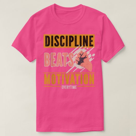T-shirt La discipline bat la motivation à chaque fois (Design devant)
