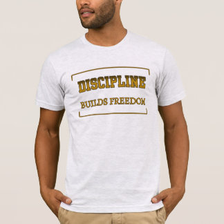 T-shirt La Discipline Construit la Liberté Motivation Chré