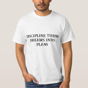 T-shirt La Discipline Transforme Les Rêves En Plans - Moti