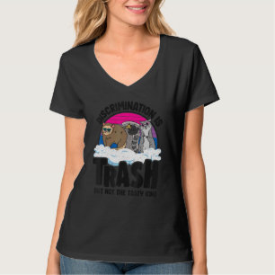 T-shirt La discrimination est Trash Opossum Raccoon Bisexu