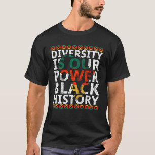 T-shirt La diversité est notre puissance Black History Moi