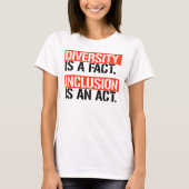 T-shirt La diversité est un fait L'inclusion est un acte (Devant)