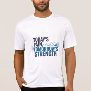 T-shirt LA DOULEUR D'AUJOURD'HUI, LA FORCE DE DEMAIN Motiv
