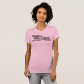 T-shirt La Douleur Est Faible Quittant Le Corps (Devant entier)