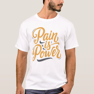 T-shirt La douleur est la motivation du pouvoir