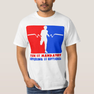 T-shirt La douleur est obligatoire, souffrant est le