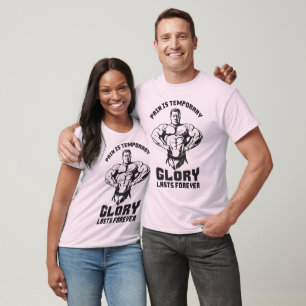 T-shirt La douleur est provisoire, gloire est pour