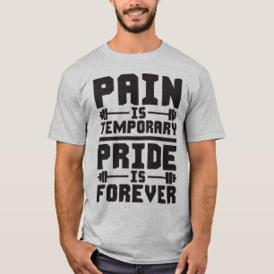 T-shirt La Douleur Est Temporaire, La Fierté Est Éternelle