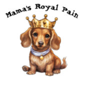 T-shirt La douleur royale de Dachshund Mama