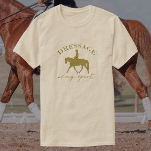 T-shirt La Dressage Est Mon Sport   Élégant Équitation