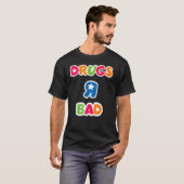 T-shirt La drogue est une mauvaise drogue (Devant entier)