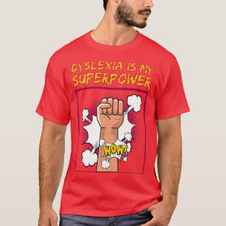 T-shirt La Dyslexie Est Ma Superpuissance, La Fin