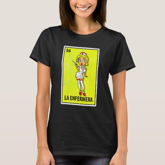 T-shirt La Enfermera Mexicaine Parodie Lottery Nurse (Devant)