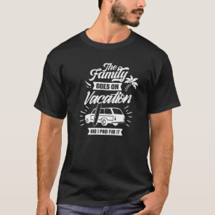 T-shirt La Famille Vacance Et Je L'Ai Payé Rela