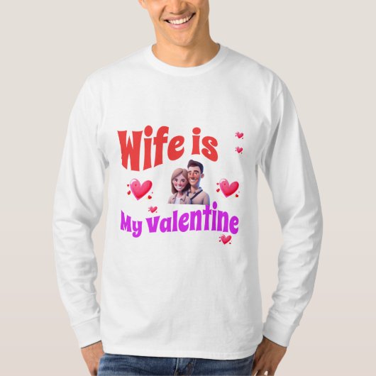 T-shirt La femme est ma Saint Valentin - Romantique Saint (Devant)