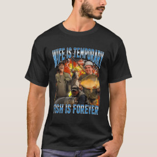 T-shirt La femme est temporaire le poisson est pour toujou