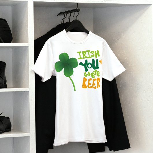 T-shirt La fête de la Saint Patrick, "Irish You Were Beer"