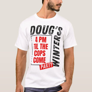 T-shirt La fête d'hiver de Doug février 2025 16h jusqu'à l