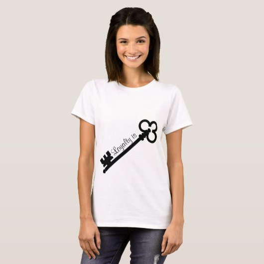 T-shirt La fidélité est clé (Devant entier)