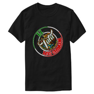 T-shirt La fierté mexicaine El Tata Mas Chingon 