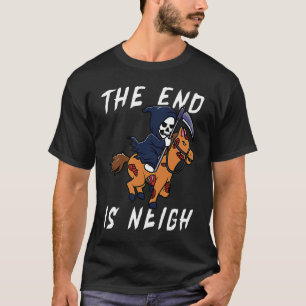T-shirt La Fin est proche Faucheuse à Cheval Hallo