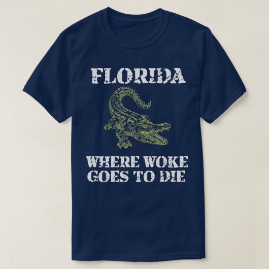 T-shirt La Floride, C'Est Là Que Woke Va Mourir (Design devant)