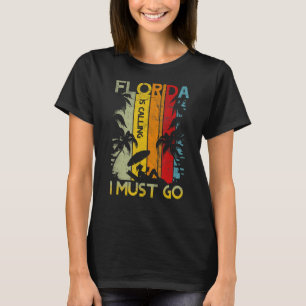 T-shirt La Floride Dit Que Je Dois Aller Vintage Summer Be