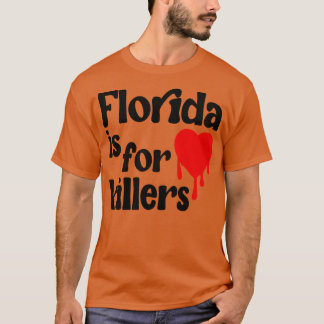 T-shirt La Floride Est Pour Les Tueurs